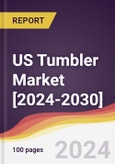 US Tumbler Market: Trends, Forecast and Competitive Analysis [2024-2030]- Product Image